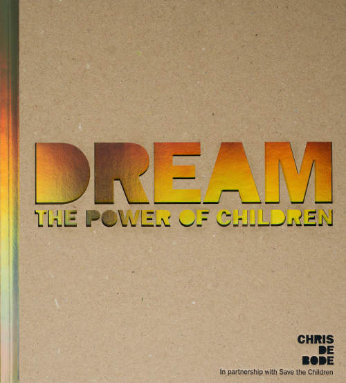 Chris de Bode’s ‘Dreams – The Power of Children’ available to buy as a book